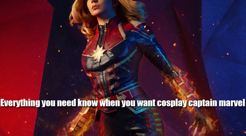 Everything you need know when you want cosplay captain marvel